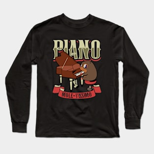 Piano Mole-tissimo - Mole on the piano Long Sleeve T-Shirt